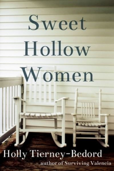 Sweet Hollow Women - Holly Tierney-Bedord - Libros - Independently Published - 9781973247418 - 7 de noviembre de 2017
