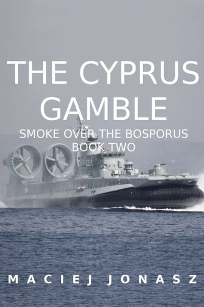 Cover for Maciej Jonasz · The Cyprus Gamble (Paperback Book) (2017)