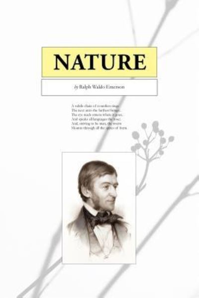 Nature - Ralph Waldo Emerson - Livres - Createspace Independent Publishing Platf - 9781977559418 - 23 septembre 2017