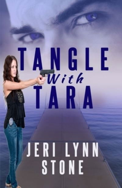 Cover for Jeri Lynn Stone · Tangle With Tara (Pocketbok) (2017)