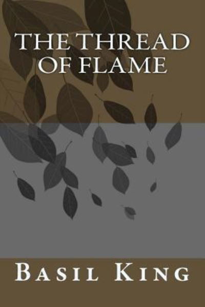 Cover for Basil King · The Thread of Flame (Paperback Book) (2018)