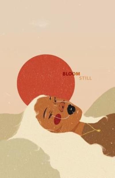 Cover for Caylin A. Briscoe · Bloom Still (Paperback Bog) (2018)