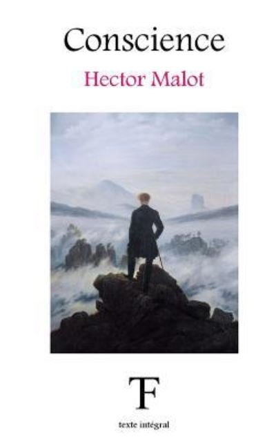 Conscience - Hector Malot - Books - Createspace Independent Publishing Platf - 9781987545418 - April 5, 2018