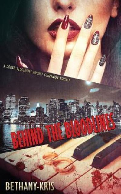 Cover for Bethany-Kris · Behind the Bloodlines (Paperback Book) (2017)