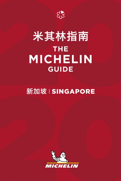 Michelin Hotel & Restaurant Guides: Michelin Hotels & Restaurants Singapore 2020 - Michelin - Kirjat - Michelin - 9782067242418 - torstai 23. heinäkuuta 2020