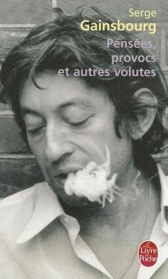 Cover for Gainsbourg · Pensees Provocs et Autres Volutes (Ldp Litterature) (French Edition) (Pocketbok) [French edition] (2010)