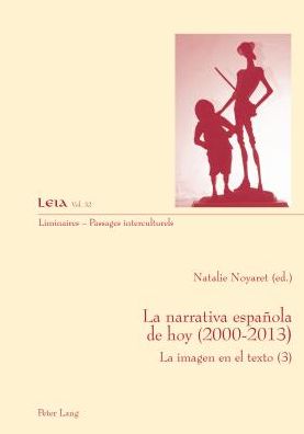 Cover for La Narrativa Espanola De Hoy (2000-2010): La Imagen En El Texto (Paperback Book) (2014)