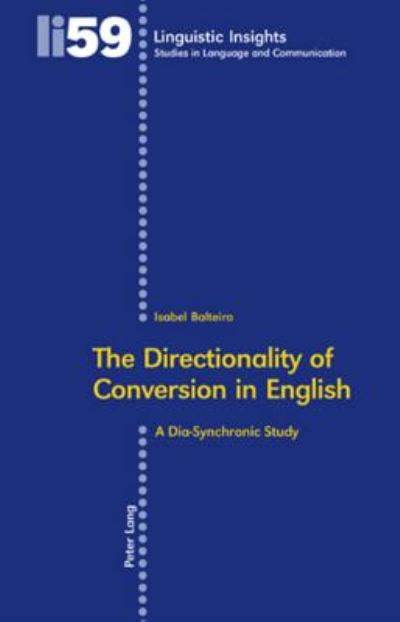 Cover for Isabel Balteiro · The Directionality of Conversion in English: A Dia-synchronic Study - Linguistic Insights (Paperback Bog) (2007)