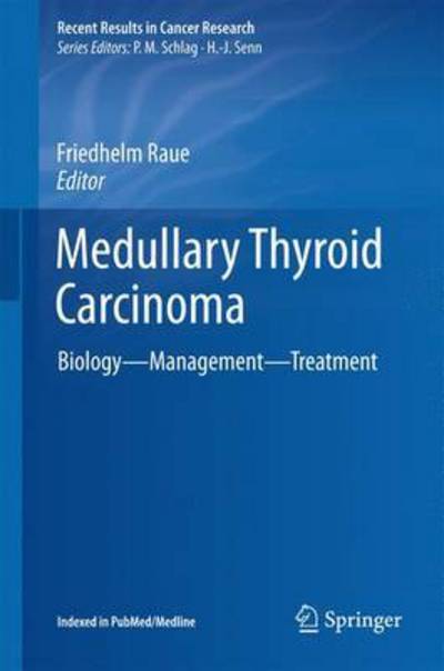 Medullary Thyroid Carcinoma: Biology – Management – Treatment - Recent Results in Cancer Research -  - Libros - Springer International Publishing AG - 9783319225418 - 4 de noviembre de 2015