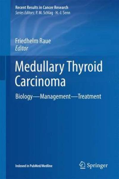 Medullary Thyroid Carcinoma: Biology – Management – Treatment - Recent Results in Cancer Research -  - Livres - Springer International Publishing AG - 9783319225418 - 4 novembre 2015