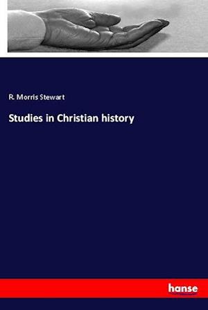 Cover for Stewart · Studies in Christian history (Book)