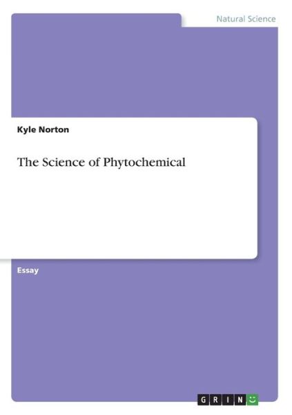 The Science of Phytochemical - Norton - Bücher -  - 9783346038418 - 