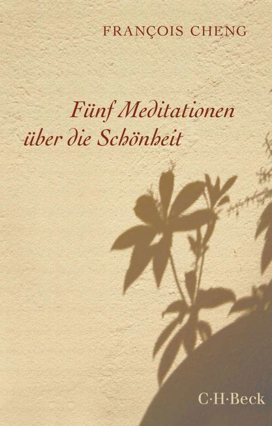 Fünf Meditationen über die Schönh - Cheng - Książki -  - 9783406709418 - 