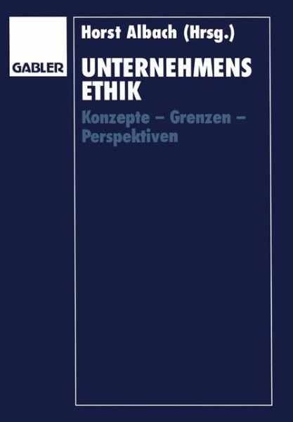 Cover for Horst Albach · Unternehmensethik (Paperback Book) [Softcover Reprint of the Original 1st 1992 edition] (1992)