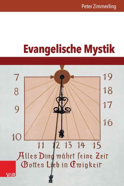 Evangelische Mystik - Peter Zimmerling - Książki - Vandenhoeck & Ruprecht GmbH & Co KG - 9783525570418 - 19 sierpnia 2015