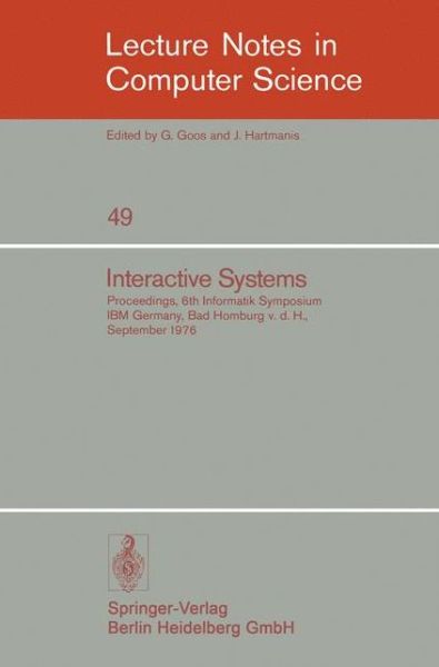 Interactive Systems: Proceedings - Lecture Notes in Computer Science - A Blaser - Books - Springer-Verlag Berlin and Heidelberg Gm - 9783540081418 - April 1, 1977
