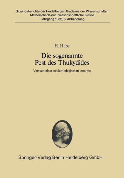Cover for H Habs · Sogenannte Pest DES Thukydides: Versuch Einer Epidemiologischen Analyse (N/A) [German edition] (1982)