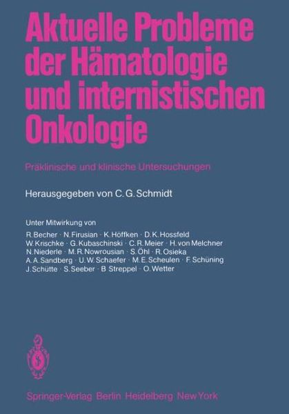 Cover for Carl G Schmidt · Aktuelle Probleme der Hamatologie und Internistischen Onkologie (Paperback Book) [Softcover Reprint of the Original 1st 1983 edition] (1983)