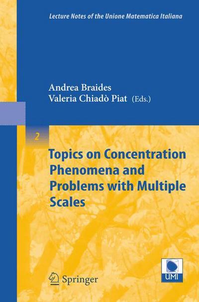 Cover for Andrea Braides · Topics on Concentration Phenomena and Problems with Multiple Scales - Lecture Notes of the Unione Matematica Italiana (Taschenbuch) [2006 edition] (2006)