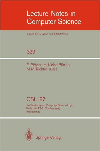 Cover for Egon Bvrger · Csl '87: 1st Workshop on Computer Science Logic, Karlsruhe, Frg, October 12-16, 1987. Proceedings - Lecture Notes in Computer Science (Paperback Bog) (1988)