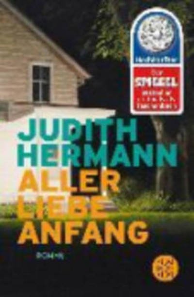 Cover for Judith Hermann · Aller Liebe Anfang (Pocketbok) (2015)