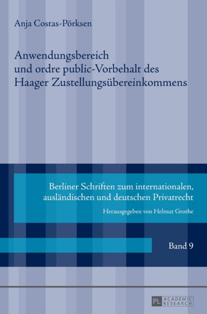 Cover for Anja Costas-Poerksen · Anwendungsbereich Und Ordre Public-Vorbehalt Des Haager Zustellungsuebereinkommens - Berliner Schriften Zum Internationalen, Auslaendischen Und D (Innbunden bok) (2015)