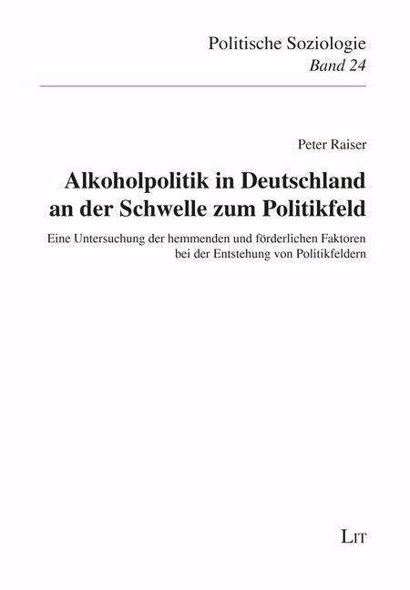 Cover for Raiser · Alkoholpolitik in Deutschland an (Book)