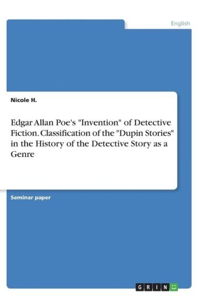 Cover for H. · Edgar Allan Poe's &quot;Invention&quot; of Det (Book)