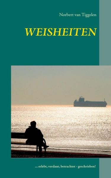 Cover for Norbert Van Tiggelen · Weisheiten (Paperback Book) [German edition] (2014)