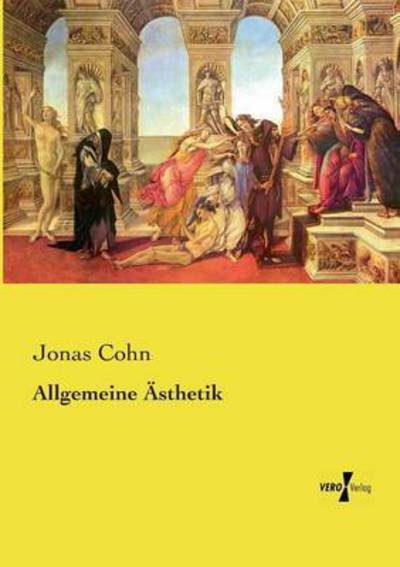Cover for Jonas Cohn · Allgemeine AEsthetik (Paperback Book) (2019)