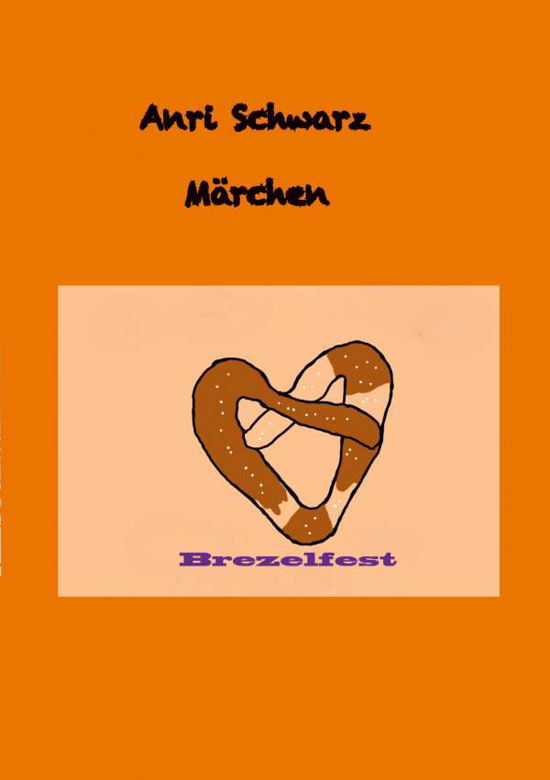 Cover for Schwarz · Märchen Brezelfest (N/A) (2021)