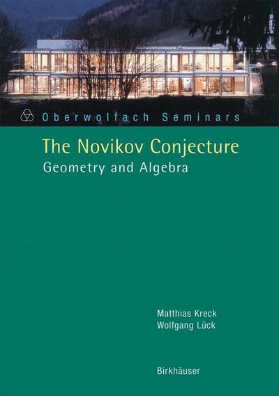 Cover for Matthias Kreck · The Novikov Conjecture: Geometry and Algebra - Oberwolfach Seminars (Paperback Book) [2005 edition] (2004)
