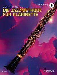 Die Jazzmethode für Klarinette - O'Neill - Książki -  - 9783795719418 - 