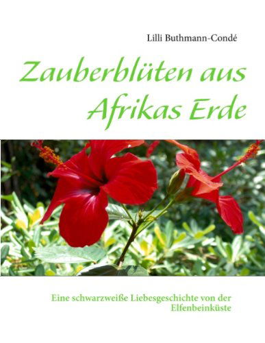 Cover for Lilli Buthmann-cond · Zauberbluten Aus Afrikas Erde (Paperback Book) [German edition] (2013)