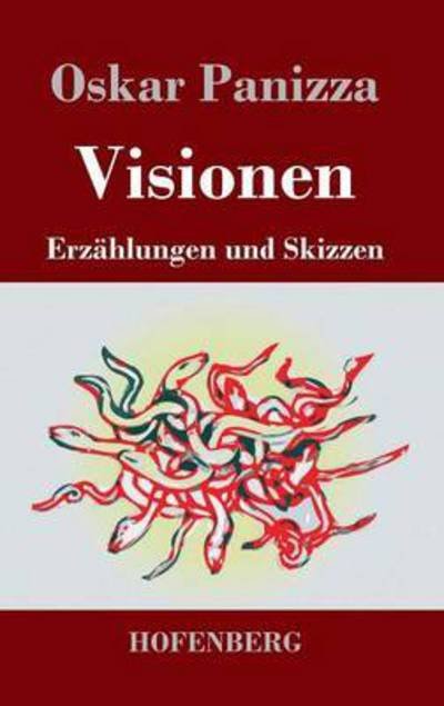 Cover for Oskar Panizza · Visionen (Inbunden Bok) (2017)