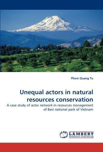 Cover for Pham Quang Tu · Unequal Actors in Natural Resources Conservation: a Case Study of Actor Network in Resources Management of Bavi National Park of Vietnam (Paperback Bog) (2010)