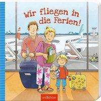 Cover for Fiedler · Fiedler:wir Fliegen In Die Ferien! (Buch)