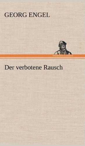 Cover for Georg Engel · Der Verbotene Rausch (Innbunden bok) [German edition] (2012)