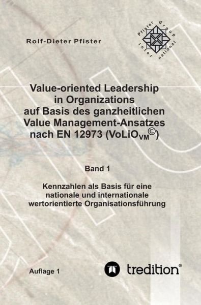 Cover for Rolf-dieter Pfister · Value-oriented Leadership in Organizations Auf Basis Des Ganzheitlichen Value Management-ansatzes Nach en 12973 (Volio) (Hardcover Book) (2015)