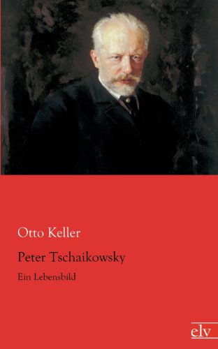 Cover for Otto Keller · Peter Tschaikowsky (Paperback Book) [German edition] (2012)