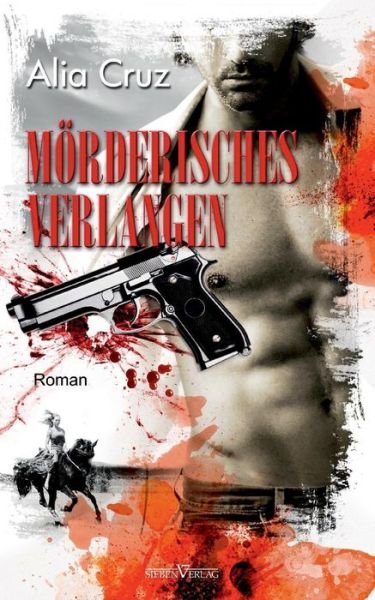 Cover for Alia Cruz · Morderisches Verlangen (Paperback Bog) [German edition] (2013)