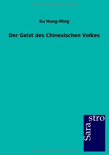 Cover for Ku Hung-Ming · Der Geist des Chinesischen Volkes (Taschenbuch) [German edition] (2012)