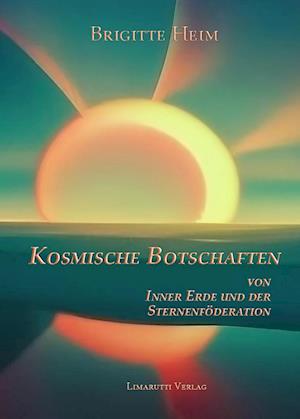 Cover for Brigitte Heim · Kosmische Botschaften von Inner Erde und der Sternenföderation (Buch) (2024)