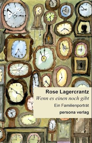 Cover for Rose Lagercrantz · Wenn es einen noch gibt (Inbunden Bok) (2015)