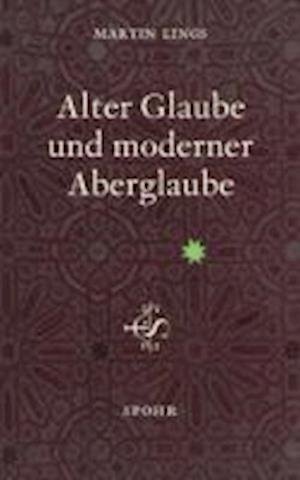 Cover for Martin Lings · Alter Glaube und moderner Aberglaube (Paperback Book) (2005)