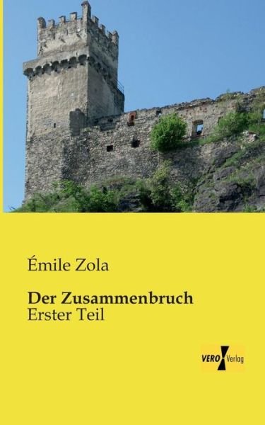 Cover for Émile Zola · Der Zusammenbruch: Erster Teil (Taschenbuch) [German edition] (2019)