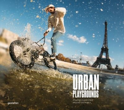 Cover for Gestalten · Urban Playgrounds: Athletes Claim Cities Around the World (Hardcover Book) (2022)