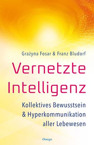 Vernetzte Intelligenz - Grażyna Fosar - Books - Silberschnur - 9783969330418 - September 25, 2023