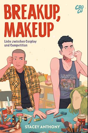 Cover for Stacey Anthony · Breakup, Makeup - Liebe zwischen Cosplay und Competition (Book) (2024)