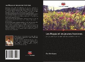 Cover for Lopes · Les Mayas et les jeunes hommes (N/A)